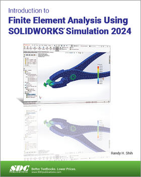 Shih |  Introduction to Finite Element Analysis Using SOLIDWORKS Simulation 2024 | Buch |  Sack Fachmedien