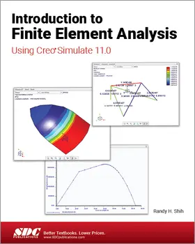 Shih |  Introduction to Finite Element Analysis Using Creo Simulate 11.0 | Buch |  Sack Fachmedien