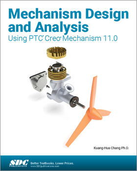 Chang |  Mechanism Design and Analysis Using PTC Creo Mechanism 11.0 | Buch |  Sack Fachmedien