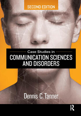 Tanner |  Case Studies in Communication Sciences and Disorders | Buch |  Sack Fachmedien