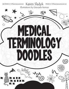 Sladyk |  Medical Terminology Doodles | Buch |  Sack Fachmedien