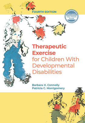 Connolly / Montgomery |  Therapeutic Exercise for Children with Developmental Disabilities | Buch |  Sack Fachmedien