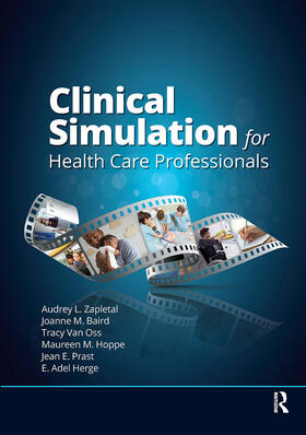 Zapletal / Baird / Van Oss |  Clinical Simulation for Healthcare Professionals | Buch |  Sack Fachmedien