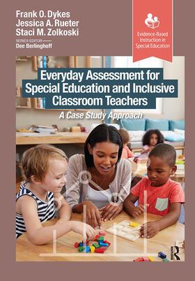 Dykes / Rueter / Zolkoski |  Everyday Assessment for Special Education and Inclusive Classroom Teachers | Buch |  Sack Fachmedien