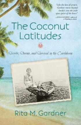 Gardner |  The Coconut Latitudes | eBook | Sack Fachmedien