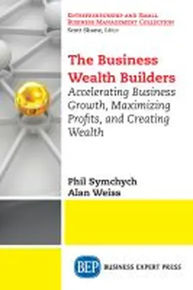 Symchych / Weiss |  The Business Wealth Builders | Buch |  Sack Fachmedien