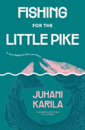 Karila |  Fishing for the Little Pike | eBook | Sack Fachmedien
