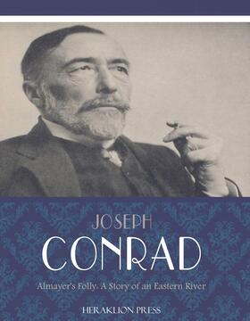 Conrad |  Almayers Folly: A Story of an Eastern River | eBook | Sack Fachmedien