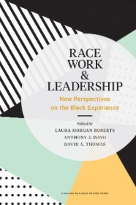 Roberts / Mayo / Thomas |  Race, Work, and Leadership | eBook | Sack Fachmedien