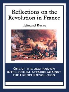 Burke |  Reflections on the Revolution in France | eBook | Sack Fachmedien