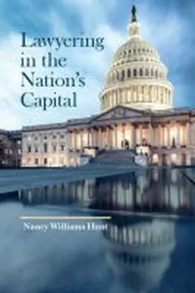 Hunt |  Lawyering in the Nation's Capital | Buch |  Sack Fachmedien