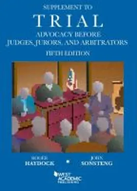 Haydock |  Supplement to Trial Advocacy Before Judges, Jurors, and Arbitrators | Buch |  Sack Fachmedien