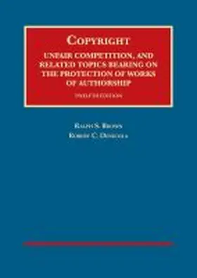 Brown |  Copyright, Unfair Comp, and Related Topics Bearing on the Protection of Works of Authorship | Buch |  Sack Fachmedien