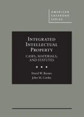 Barnes |  Integrated Intellectual Property: Cases, Materials, and Statutes | Buch |  Sack Fachmedien