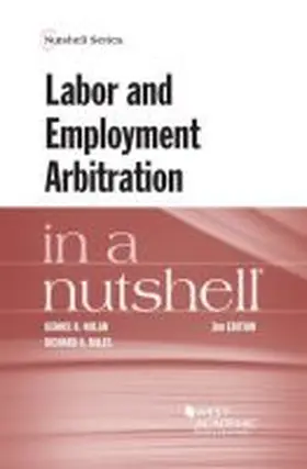 Nolan |  Labor and Employment Arbitration in a Nutshell | Buch |  Sack Fachmedien