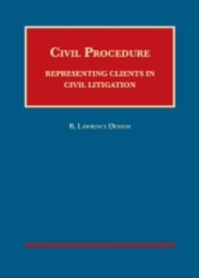 Dessem |  Civil Procedure: Representing Clients in Civil Litigation - CasebookPlus | Buch |  Sack Fachmedien