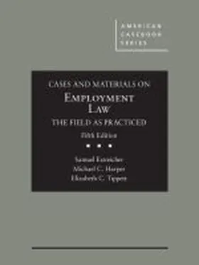 Estreicher |  Cases and Materials on Employment Law, the Field as Practiced | Buch |  Sack Fachmedien