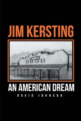 Johnson |  Jim Kersting: An American Dream | eBook | Sack Fachmedien