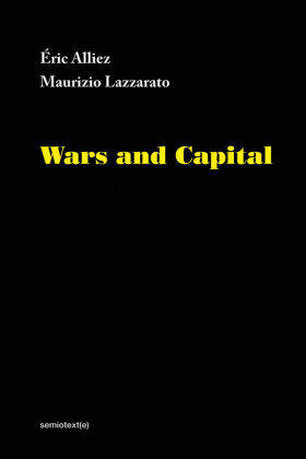 Alliez / Lazzarato |  Wars and Capital | Buch |  Sack Fachmedien