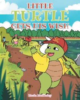 McKinley |  Little Turtle Gets His Wish | eBook | Sack Fachmedien