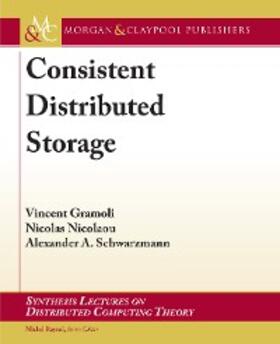 Gramoli / Nicolaou / Schwarzmann |  Consistent Distributed Storage | eBook | Sack Fachmedien