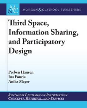 Hansen / Fourie / Meyer |  Third Space, Information Sharing, and Participatory Design | eBook | Sack Fachmedien