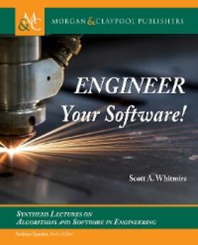 Whitmire |  Engineer Your Software! | eBook | Sack Fachmedien