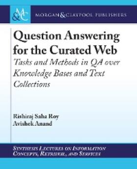 Roy / Anand |  Question Answering for the Curated Web | eBook | Sack Fachmedien