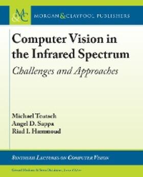Teutsch / Sappa / Hammoud |  Computer Vision in the Infrared Spectrum | eBook | Sack Fachmedien