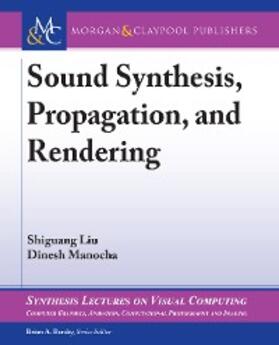 Liu / Manocha |  Sound Synthesis, Propagation, and Rendering | eBook | Sack Fachmedien