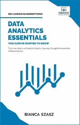 Szasz / Vibrant Publishers |  Data Analytics Essentials You Always Wanted To Know | eBook | Sack Fachmedien