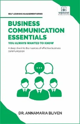 Bliven / Vibrant Publishers |  Business Communication Essentials You Always Wanted To Know | eBook | Sack Fachmedien