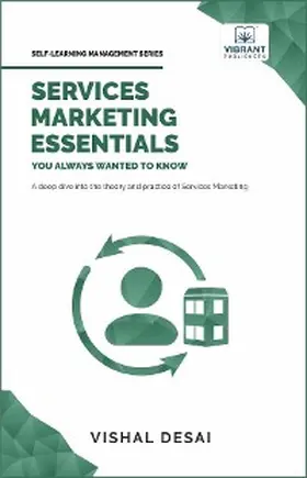 Desai / Vibrant Publishers |  Services Marketing Essentials You Always Wanted to Know | eBook | Sack Fachmedien