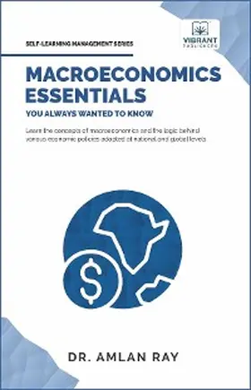 Ray / Vibrant Publishers |  Macroeconomics Essentials You Always Wanted to Know | eBook | Sack Fachmedien