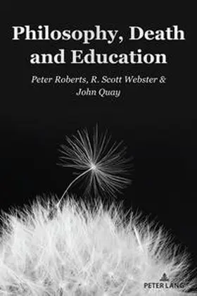 Roberts / Quay / Webster |  Philosophy, Death and Education | Buch |  Sack Fachmedien