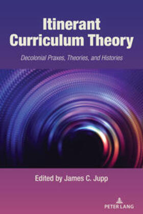 Jupp |  Itinerant Curriculum Theory | Buch |  Sack Fachmedien