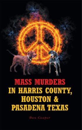 Cooper |  Mass Murders in Harris County, Houston & Pasadena Texas | eBook | Sack Fachmedien