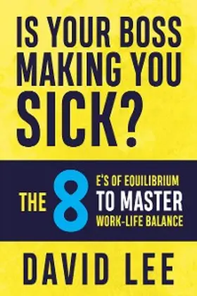 Lee |  Is Your Boss Making You Sick? | eBook | Sack Fachmedien