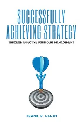 Parth |  Successfully Achieving Strategy Through Effective Portfolio Management | eBook | Sack Fachmedien