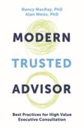 Mackay / Weiss |  The Modern Trusted Advisor | Buch |  Sack Fachmedien