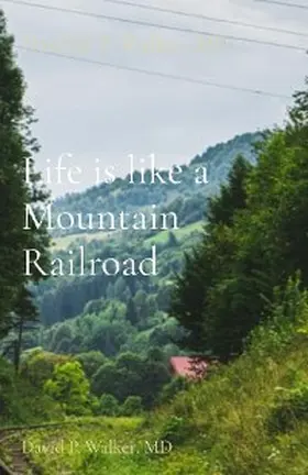 Walker |  Life is like a Mountain Railroad | eBook | Sack Fachmedien