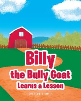 Smith |  Billy the Bully Goat Learns a Lesson | eBook | Sack Fachmedien