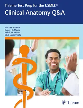 Hankin / Morse / Venuti |  Thieme Test Prep for the USMLE®: Clinical Anatomy Q&A | eBook | Sack Fachmedien