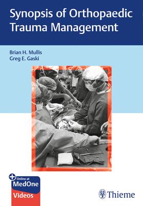 Mullis / Gaski |  Synopsis of Orthopaedic Trauma Management | eBook | Sack Fachmedien