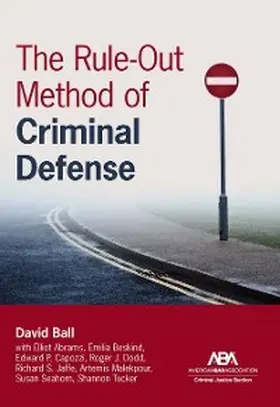 Ball |  The Rule-Out Method of Criminal Defense | eBook | Sack Fachmedien