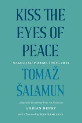 Šalamun |  Kiss the Eyes of Peace | eBook | Sack Fachmedien