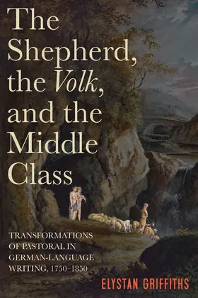 Griffiths |  The Shepherd, the Volk, and the Middle Class | Buch |  Sack Fachmedien