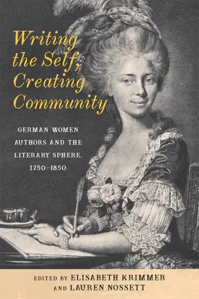 Krimmer / Nossett |  Writing the Self, Creating Community | Buch |  Sack Fachmedien