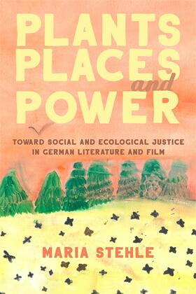 Stehle |  Plants, Places, and Power | Buch |  Sack Fachmedien