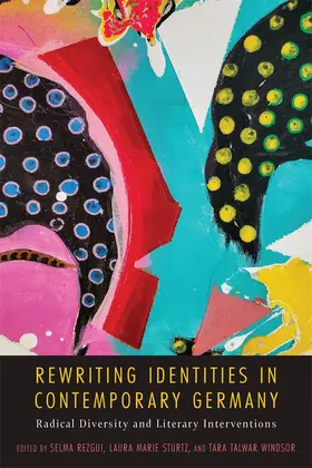 Rezgui / Sturtz / Windsor |  Rewriting Identities in Contemporary Germany | Buch |  Sack Fachmedien